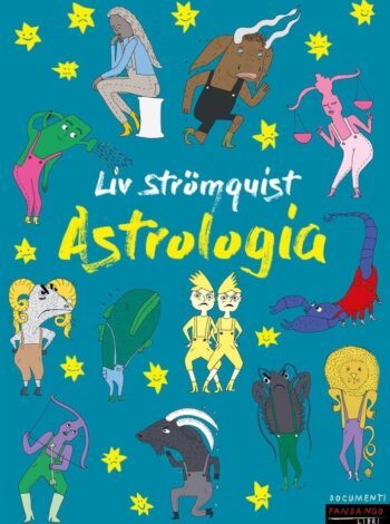 Astrologia è un graphic novel di Liv Strömquist